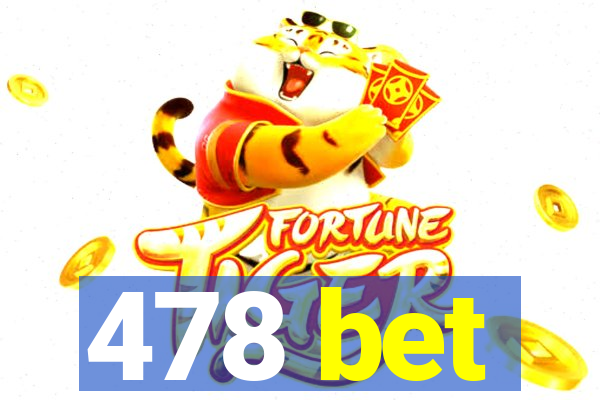 478 bet